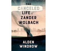 The Canceled Life of Zander Wolbach