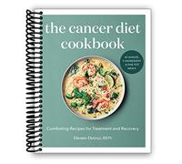 The Cancer Diet Cookbook: Comforting Recipes for Treatment and Recovery