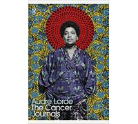 The Cancer Journals: Audre Lorde (Penguin Modern Classics)