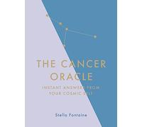 The Cancer Oracle: Instant Answers from Your Cosmic Self