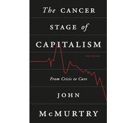 The Cancer Stage of Capitalism - New Edition: From Crisis to Cure