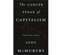 The Cancer Stage of Capitalism - New Edition: From Crisis to Cure