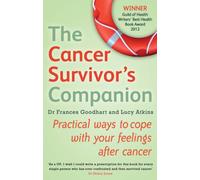 The Cancer Survivor's Companion : Practical ways to cope with your feelings after cancer