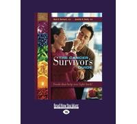 The Cancer Survivor's Guide: Foods that Help you Fight Back