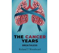 The Cancer Years: Breathless
