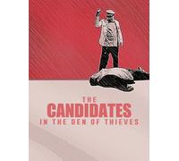The Candidates in the Den of Thieves