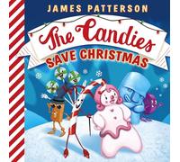 The Candies Save Christmas: James Patterson