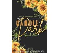 The Candle in the dark: Special edition (The Darkness Series - Special Edition)