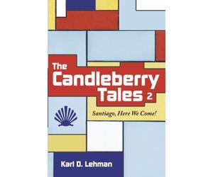 The Candleberry Tales 2: Santiago, Here We Come!