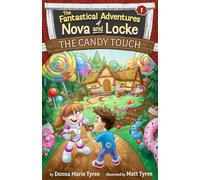 The Candy Touch: 1 (The Fantastical Adventures of Nova and Locke)