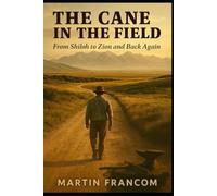 The Cane In The Field: From Shiloh to Zion and Back Again