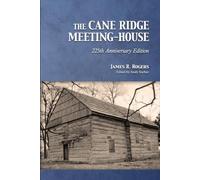 The Cane Ridge Meeting-House: 225th Anniversary Edition