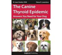 The Canine Thyroid Epidemic: Answers You Need for Your Dog