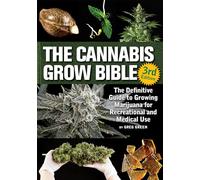 The Cannabis Grow Bible
