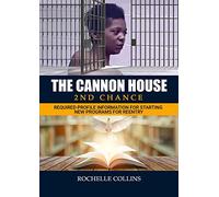 The Cannon House 2nd Chance: Required Profile Information for Starting New Programs for Reentry