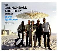 The Cannonball Adderley Quintet - The Cannonball Adderley Quintet At The Lighthouse + 3 Bonus Tracks (Cover Photograph By William Claxton)