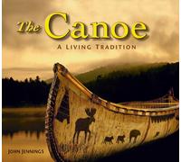 The Canoe : A Living Tradition