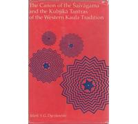 The Canon of the Saivagama: Tantras of the Western Kaula Tradition