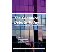 The Canonical Debate Today: Crossing Disciplinary and Cultural Boundaries: 149 (Internationale Forschungen zur Allgemeinen und Vergleichenden Literaturwissenschaft, 149)