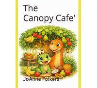 The Canopy Cafe': Splinter & Slim adventure (A Splinter and Slim Adventure)