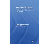 The Canso d'Antioca: An Occitan Epic Chronicle of the First Crusade