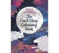 The Can't Sleep Colouring Book: Creative Colouring for Grown-ups