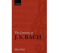 The Cantatas of J. S. Bach: With their librettos in German-English parallel text