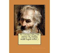 The Canterbury Tales (14th century) by: Geoffrey Chaucer / the original Middle English version. /