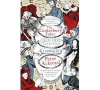 The Canterbury Tales: A retelling by Peter Ackroyd