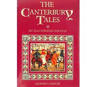 THE CANTERBURY TALES; AN ILLUSTRATED EDITION