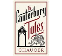 The Canterbury Tales: Fully Annotated Edition: Annotated Edition: 3,000 notes and 30 pages extra material (Evergreens)