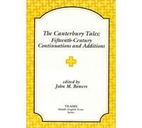 The Canterbury Tales (TEAMS Middle English Texts Series): Fifteenth-Century Continuations and Additions