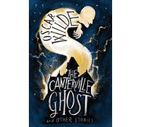 The Canterville Ghost and Other Stories: (Alma Junior Classics)
