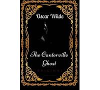 The Canterville Ghost: By Oscar Wilde - Illustrated