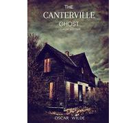 The Canterville Ghost: Classic Edition