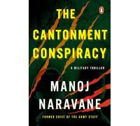 The Cantonment Conspiracy: A Military Thriller