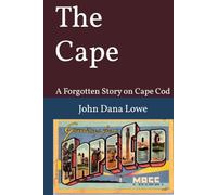 The Cape: A Forgotten Story on Cape Cod