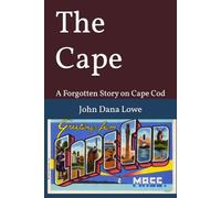 The Cape: A Forgotten Story on Cape Cod