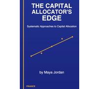 The Capital Allocator’s Edge: Strategic Frameworks for Value Discovery and Risk Mitigation