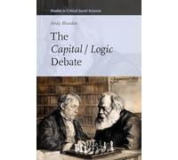 The Capital / Logic Debate – Studies in Critical Social Sciences, Vol. 320 – Brill