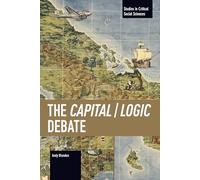 The Capital / Logic Debate (Historical Materialism)