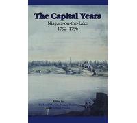 The Capital Years: Niagara-on-the-Lake 1792-1796