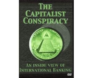 The Capitalist Conspiracy An Inside View Of International Banking