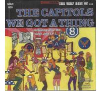 Very Best Of The Capitols: We Got A Thing