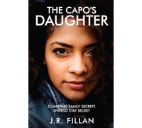 The Capo's Daughter: Sometimes Family Secrets Should Stay Secret
