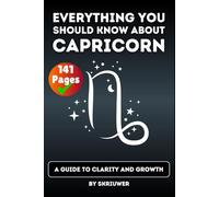 The Capricorn Book: Everything You Should Know About Capricorns: A Guide to Clarity and Growth (Astrology Books)