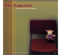 The Capsules - Capsules : Someone for Everyone