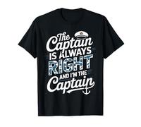 The Captain is Always Right and I'm the Captain Boat Lover T-Shirt