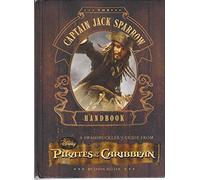 The Captain Jack Sparrow Handbook: A Guide to Swashbuckling with the Pirates of the Caribbean