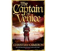 The Captain of Venice: The next instalment in the Chivalry series from a master of historical fiction